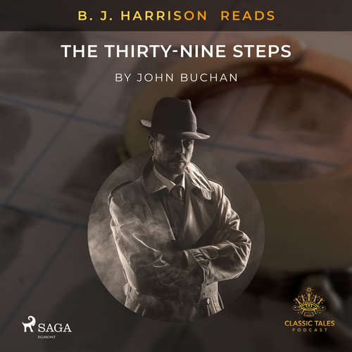 Audiobook B. J. Harrison Reads The Thirty-Nine Steps (EN) - John Buchan - B. J. Harrison Audiobook B. J. Harrison Reads The Thirty-Nine Steps (EN) - John Buchan - B. J. Harrison