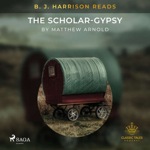 Audiobook B. J. Harrison Reads The Scholar-Gypsy (EN) - Matthew Arnold - B. J. Harrison