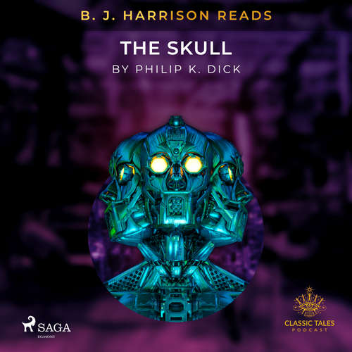 B. J. Harrison Reads The Skull (EN) - Philip K. Dick