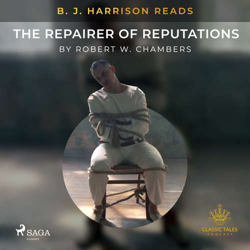 Audiobook B. J. Harrison Reads The Repairer of Reputations (EN) - Robert W. Chambers - B. J. Harrison