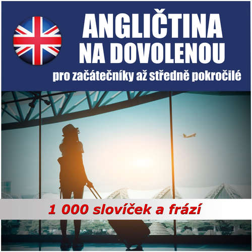 Audiokniha Angličtina na dovolenou - Tomáš Dvořáček - Rôzni Interpreti Audiokniha Angličtina na dovolenou - Tomáš Dvořáček - Rôzni Interpreti