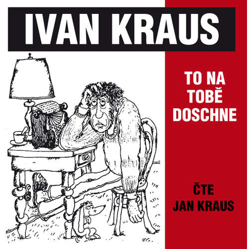 Audiokniha To na tobě doschne - Ivan Kraus - Jan Kraus Audiokniha To na tobě doschne - Ivan Kraus - Jan Kraus