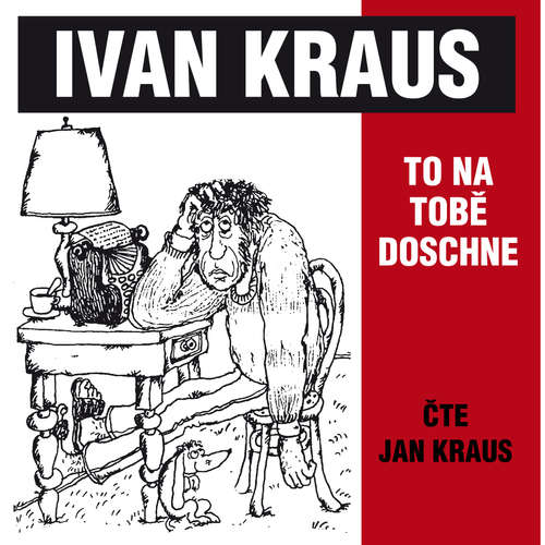 Audiokniha To na tobě doschne - Ivan Kraus - Jan Kraus