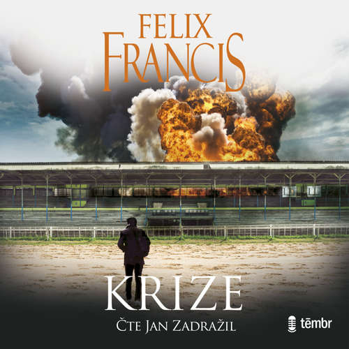 Audiokniha Krize - Felix Francis - Jan Zadražil Audiokniha Krize - Felix Francis - Jan Zadražil