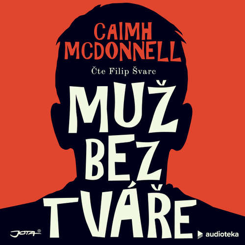 Audiokniha Muž bez tváře - Caimh McDonnell - Filip Švarc Audiokniha Muž bez tváře - Caimh McDonnell - Filip Švarc
