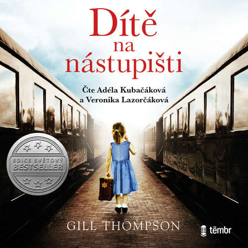 Audiokniha Dítě na nástupišti - Gill Thompson - Adéla Kubačáková Audiokniha Dítě na nástupišti - Gill Thompson - Adéla Kubačáková