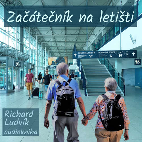 Audiokniha Začátečník na letišti - Richard Ludvík - Richard Ludvík Audiokniha Začátečník na letišti - Richard Ludvík - Richard Ludvík