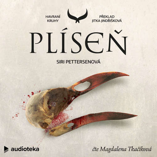 Audiokniha Plíseň - Siri Pettersenová - Magdalena Tkačíková Audiokniha Plíseň - Siri Pettersenová - Magdalena Tkačíková