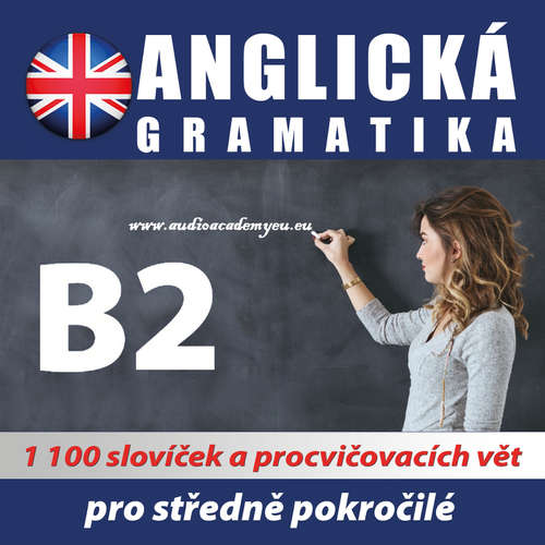 Audiokniha Anglická gramatika B2 - Tomáš Dvořáček - Rôzni Interpreti Audiokniha Anglická gramatika B2 - Tomáš Dvořáček - Rôzni Interpreti