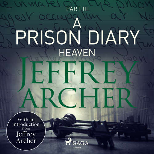 Audiobook A Prison Diary III - Heaven (EN) - Jeffrey Archer - Jonathan Keeble