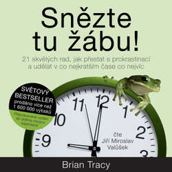 Audiokniha Snězte tu žábu! - Brian Tracy - Jiří Miroslav Valůšek