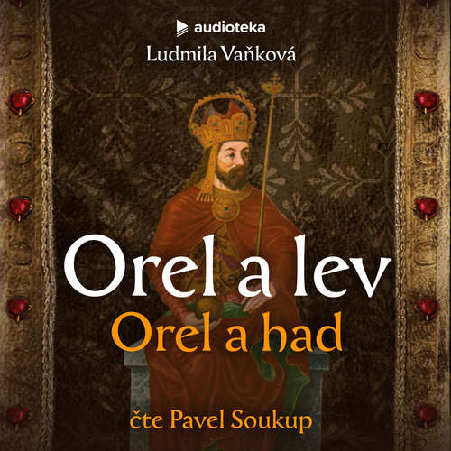 Audiokniha Orel a lev: Orel a had - Ludmila Vaňková - Pavel Soukup Audiokniha Orel a lev: Orel a had - Ludmila Vaňková - Pavel Soukup