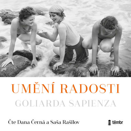 Audiokniha Umění radosti - Goliarda Sapienza - Dana Černá Audiokniha Umění radosti - Goliarda Sapienza - Dana Černá