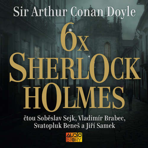 Audiokniha 6x Sherlock Holmes - Arthur Conan Doyle - Soběslav Sejk Audiokniha 6x Sherlock Holmes - Arthur Conan Doyle - Soběslav Sejk