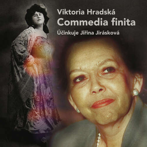 Audiokniha Commedia finita - Viktorie Hradská - Jiřina Jirásková Audiokniha Commedia finita - Viktorie Hradská - Jiřina Jirásková