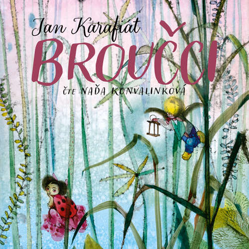 Audiokniha Broučci - Jan Karafiát - Naďa Konvalinková Audiokniha Broučci - Jan Karafiát - Naďa Konvalinková