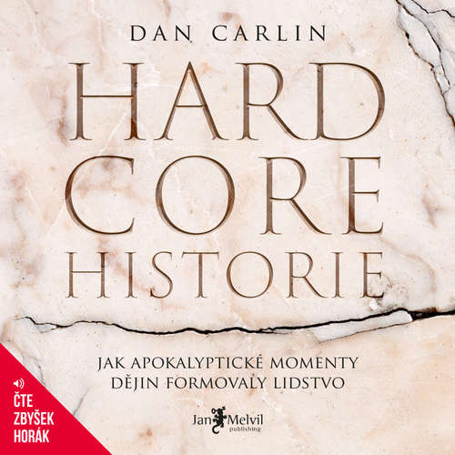 Audiokniha Hardcore historie - Dan Carlin - Zbyšek Horák Audiokniha Hardcore historie - Dan Carlin - Zbyšek Horák