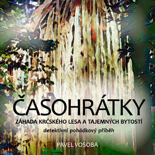 Audiokniha Časohrátky - Pavel Vosoba - František Kreuzmann Audiokniha Časohrátky - Pavel Vosoba - František Kreuzmann