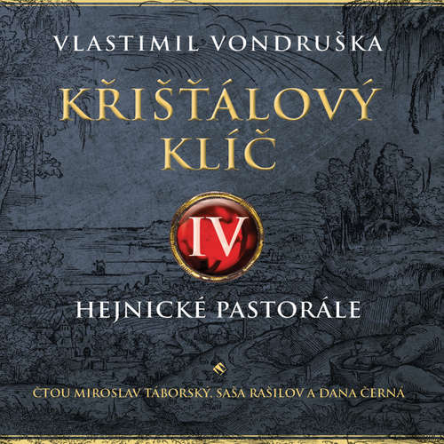 Audiokniha Křišťálový klíč IV. - Vlastimil Vondruška - Miroslav Táborský Audiokniha Křišťálový klíč IV. - Vlastimil Vondruška - Miroslav Táborský