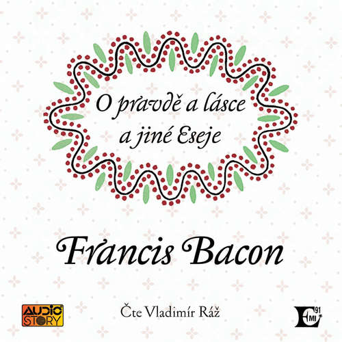 Audiokniha O pravdě a lásce a jiné eseje - Francis Bacon - Vladimír Ráž Audiokniha O pravdě a lásce a jiné eseje - Francis Bacon - Vladimír Ráž