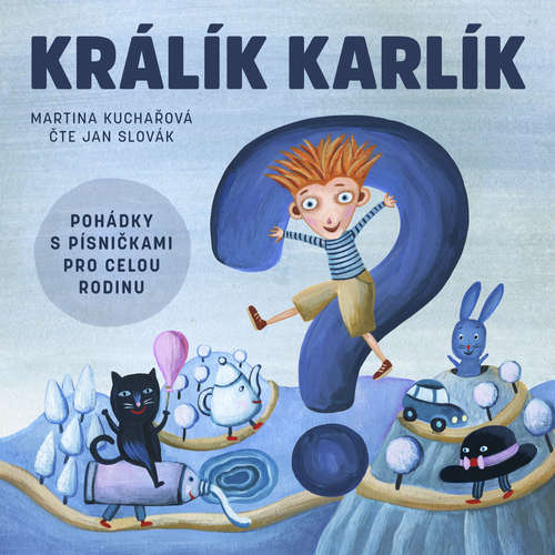 Audiokniha Králík Karlík - Martina Kuchařová - Jan Slovák Audiokniha Králík Karlík - Martina Kuchařová - Jan Slovák