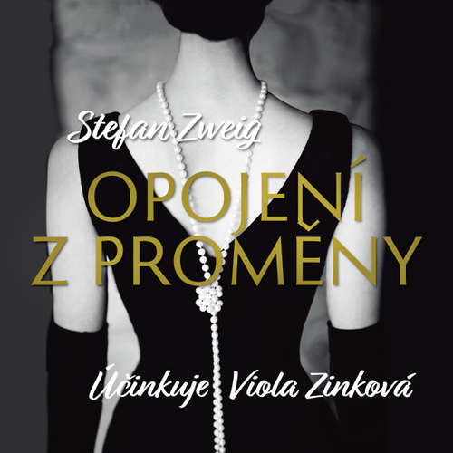 Audiokniha Opojení z proměny - Stefan Zweig - Viola Zinková Audiokniha Opojení z proměny - Stefan Zweig - Viola Zinková