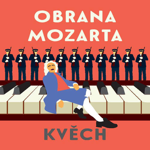 Audiokniha Obrana Mozarta - Otomar Kvěch - Ondřej Brousek Audiokniha Obrana Mozarta - Otomar Kvěch - Ondřej Brousek