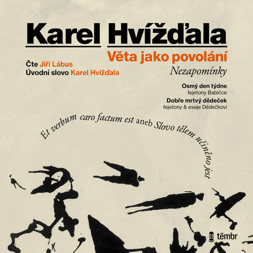 Audiokniha Věta jako povolání – Nezapomínky - Karel Hvížďala - Jiří Lábus Audiokniha Věta jako povolání – Nezapomínky - Karel Hvížďala - Jiří Lábus