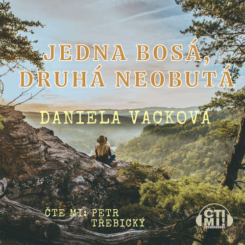 Audiokniha Jedna bosá, druhá neobutá - Daniela Vacková - Petr Třebický Audiokniha Jedna bosá, druhá neobutá - Daniela Vacková - Petr Třebický