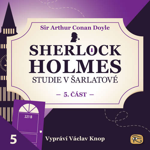 Audiokniha Studie v šarlatové – část 5. - Arthur Conan Doyle - Václav Knop