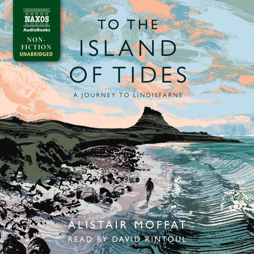 Audiobook To the Island of Tides (EN) - Alistair Moffat - David Rintoul