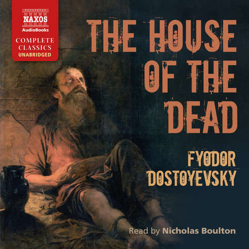 Audiobook The House of the Dead (EN) - Fyodor Dostoyevsky - Nicholas Boulton