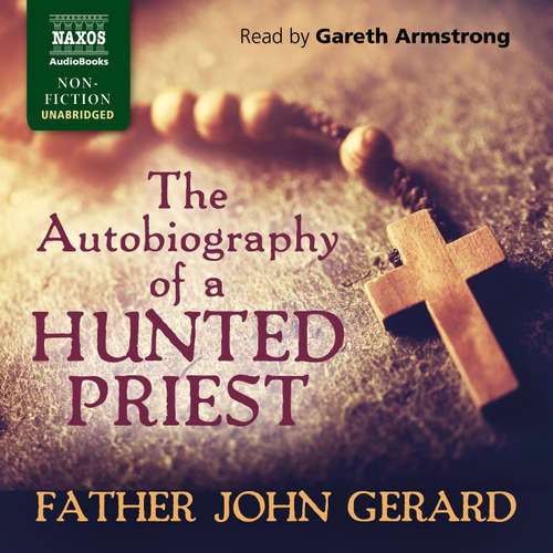 Audiobook The Autobiography of a Hunted Priest (EN) - Father John Gerard - Gareth Armstrong