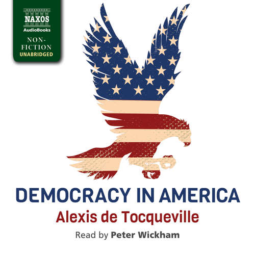 Audiobook Democracy in America (EN) - Alexis de Tocqueville - Peter Wickham