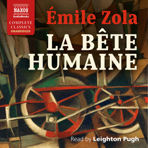 Audiobook La Bête Humaine (EN) - Émile Zola - Leighton Pugh