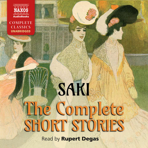 Audiobook The Complete Short Stories (EN) - Saki - Rupert Degas