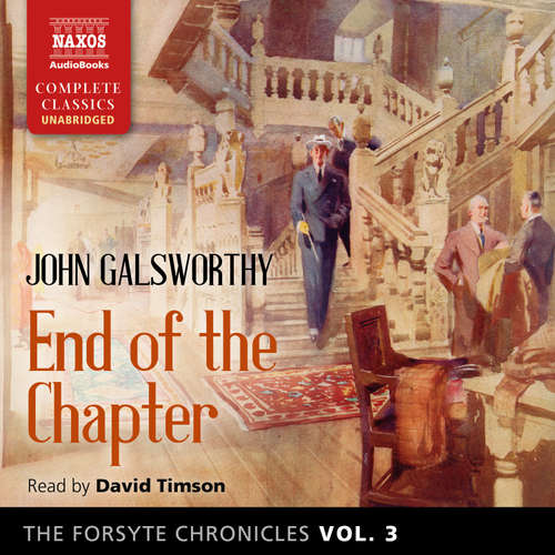 Audiobook The Forsyte Chronicles, Vol. 3: End of the Chapter (EN) - John Galsworthy - David Timson