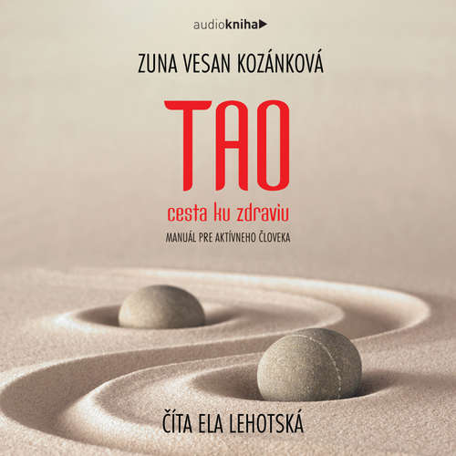Audiokniha TAO  - cesta ku zdraviu - Zuna Vesan Kozánková - Ela Lehotská