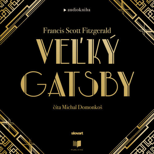 Audiokniha Veľký Gatsby - Francis Scott Fitzgerald - Michal Domonkoš