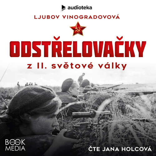 Audiokniha Odstřelovačky z II. světové války - Ljubov Vinogradovová - Jana Holcová