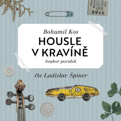 Audiokniha Housle v kravíně - Bohumil Kos - Ladislav Špiner