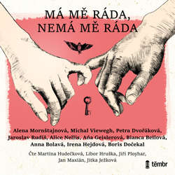 Audiokniha Má mě ráda, nemá mě ráda - Alena Mornštajnová - Martina Hudečková