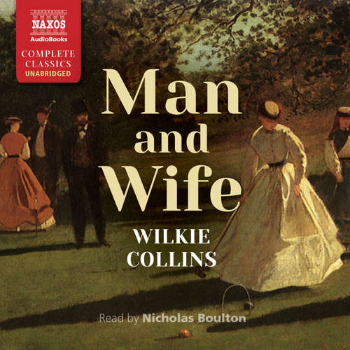 Audiobook Man and Wife (EN) - Wilkie Collins - Nicholas Boulton