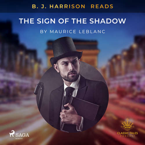 Audiobook B. J. Harrison Reads The Sign of the Shadow (EN) - Maurice Leblanc - B. J. Harrison