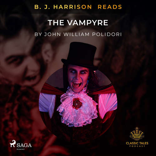 Audiobook B. J. Harrison Reads The Vampyre (EN) - John Polidori - B. J. Harrison