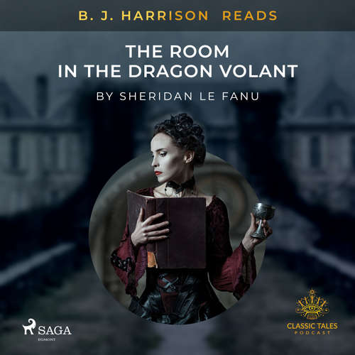 Audiobook B. J. Harrison Reads The Room in the Dragon Volant (EN) - Sheridan Le Fanu - B. J. Harrison