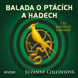 Audiokniha Balada o ptácích a hadech - Suzanne Collins - Miroslav Táborský