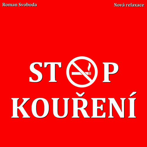 Audiokniha Stop kouření - Roman Svoboda - Roman Svoboda