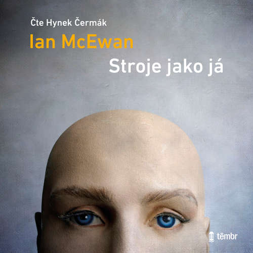 Audiokniha Stroje jako já - Ian McEwan - Hynek Čermák