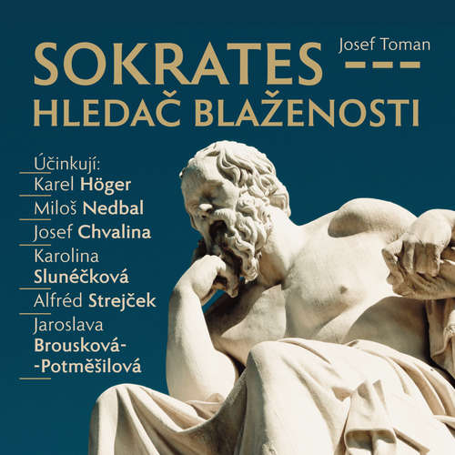 Audiokniha Sokrates - hledač blaženosti - Josef Toman - Karel Höger